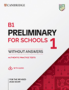 Cambridge English: B1 Preliminary for Schools